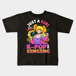 Just A Girl Who Loves K-Pop And Singing Kids T-Shirt